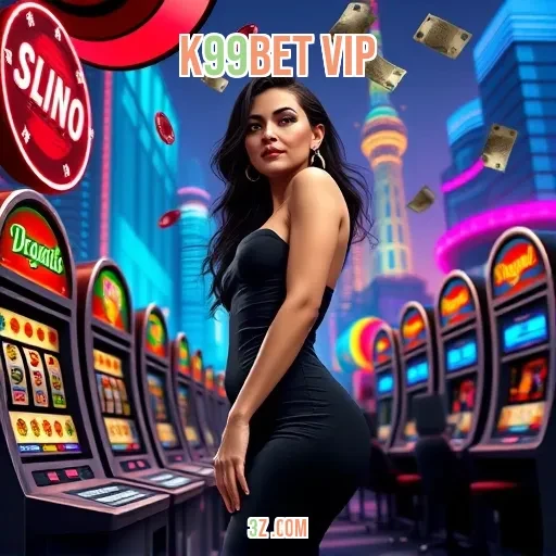 k99bet vip Cassinos ao Vivo